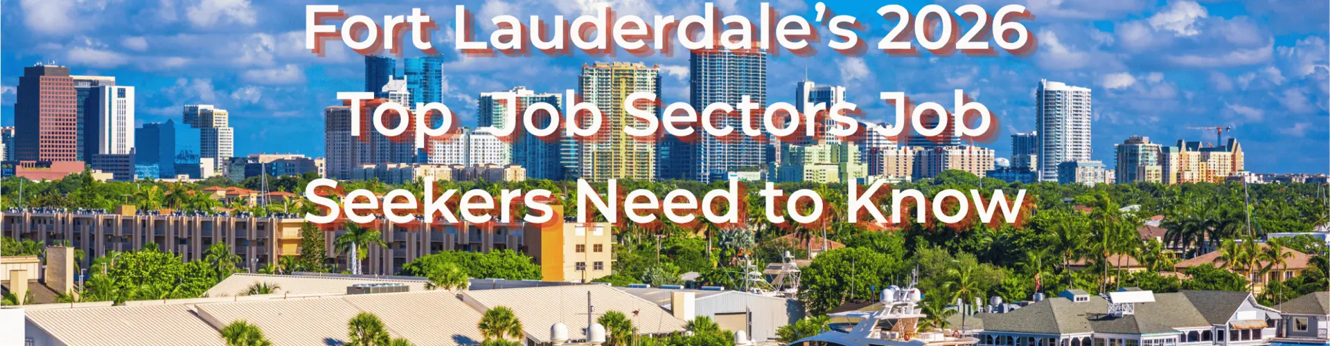 Top Sectors for Jobs in Fort Lauderdale